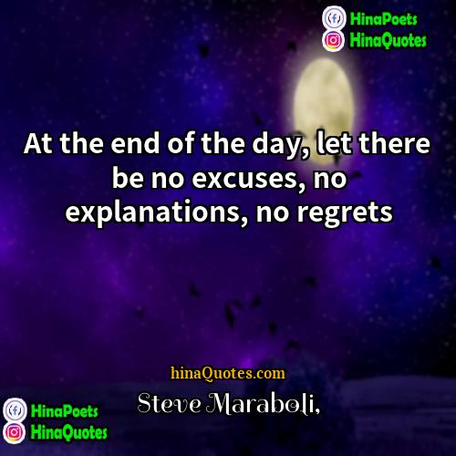 Steve Maraboli Quotes | At the end of the day, let